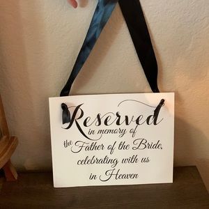 Reserved sign for Brides Father In Heaven